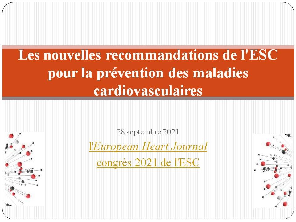 Last medical news: Les nouvelles recommandations de l'ESC pour la prévention des maladies cardiovasculaires